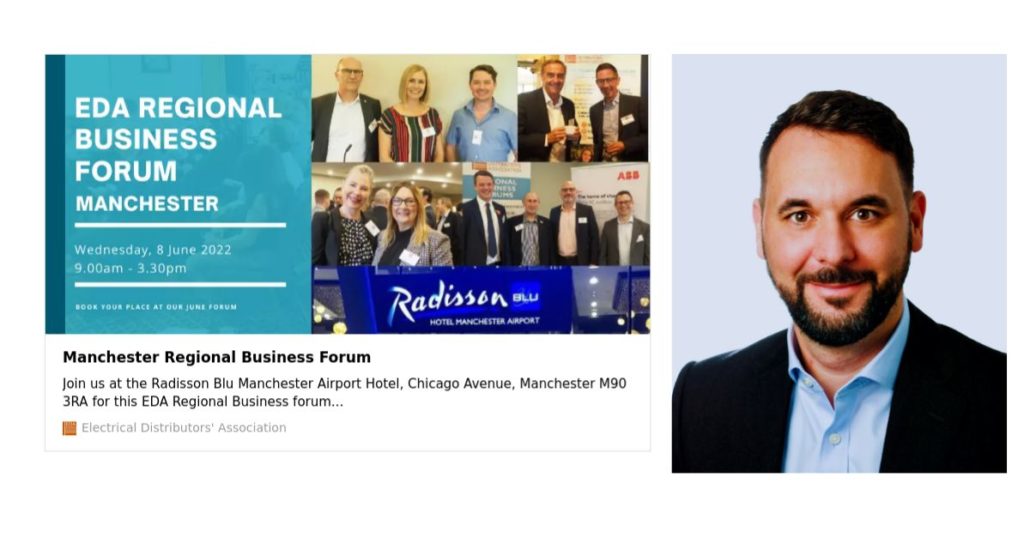 Our COO Europe, Joe Pettit, will be speaking at the Electrical Distributors Association (EDA) Regional Business Forum on 8 June