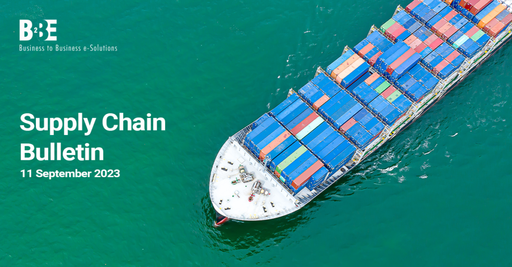 B2BE Weekly Supply Chain Bulletin - 11 September 2023 | B2BE Blog