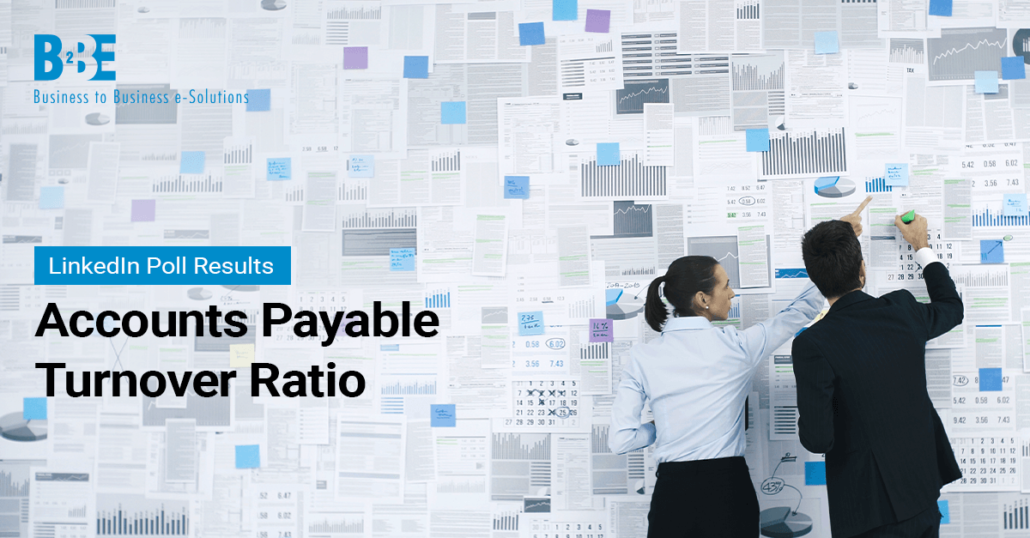 Accounts Payable Turnover Ratio | How To Optimise For Business | B2BE